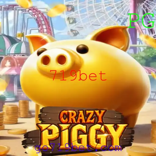 Descubra o Mundo Empolgante do Jogo CrazyPiggy na Plataforma 719bet