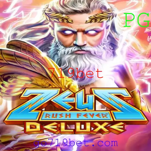 ZeusRushFeverDeluxe: Um Mergulho no Mundo dos Jogos Online com 719bet